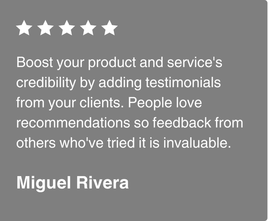 A five-star review from Miguel Rivera highlights the value of client testimonials in boosting product and service credibility through positive recommendations.